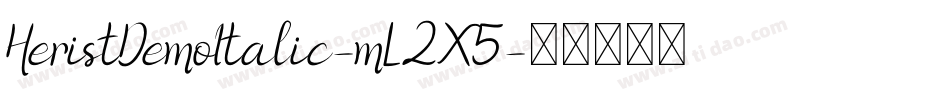 HeristDemoItalic-mL2X5字体转换 HeristDemoItalic-mL2X5字体转换