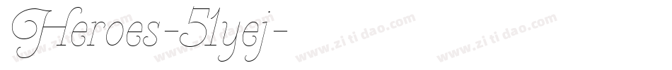 Heroes-51yej字体转换