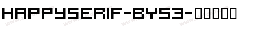 HappySerif-BY53字体转换