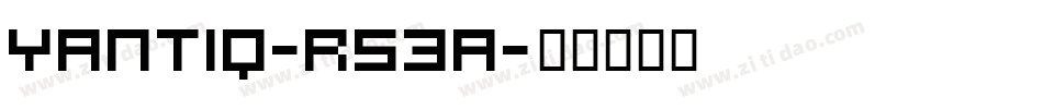 Yantiq-R53A字体转换