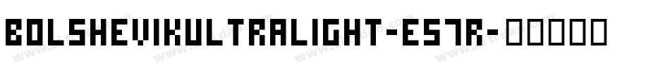 BolshevikUltralight-E57r字体转换