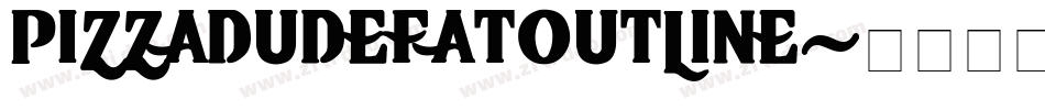 PIZZADUDEFATOUTLINE字体转换
