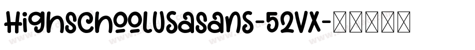HighSchoolUsaSans-52vx字体转换