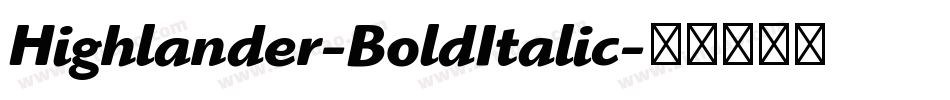 Highlander-BoldItalic字体转换