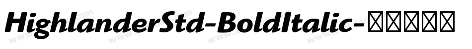 HighlanderStd-BoldItalic字体转换