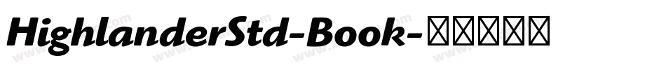 HighlanderStd-Book字体转换
