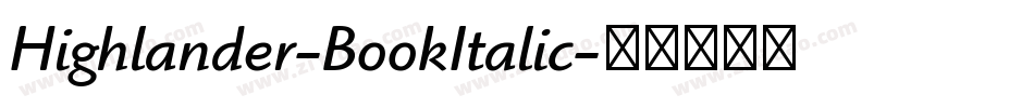 Highlander-BookItalic字体转换
