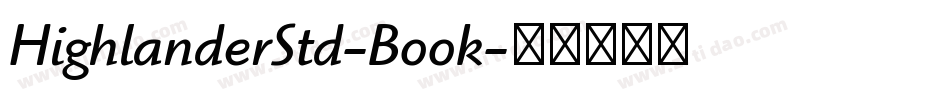 HighlanderStd-Book字体转换