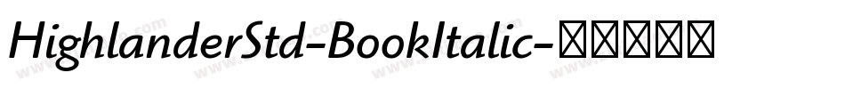 HighlanderStd-BookItalic字体转换