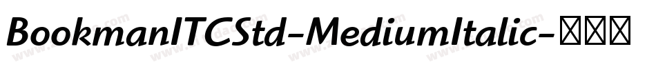 BookmanITCStd-MediumItalic字体转换