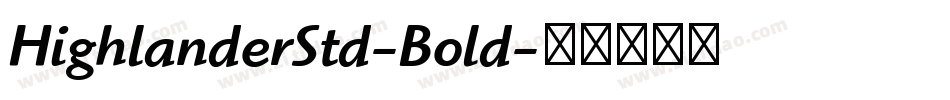 HighlanderStd-Bold字体转换