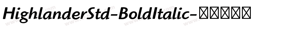 HighlanderStd-BoldItalic字体转换