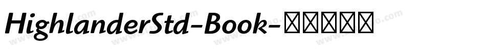 HighlanderStd-Book字体转换