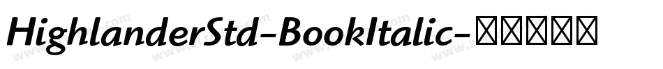 HighlanderStd-BookItalic字体转换