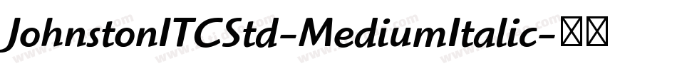 JohnstonITCStd-MediumItalic字体转换