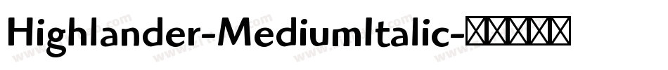 Highlander-MediumItalic字体转换