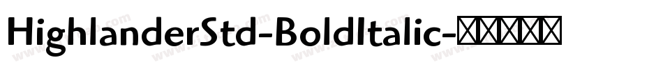 HighlanderStd-BoldItalic字体转换