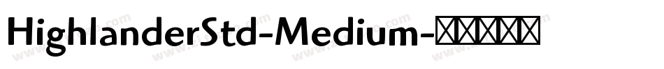 HighlanderStd-Medium字体转换