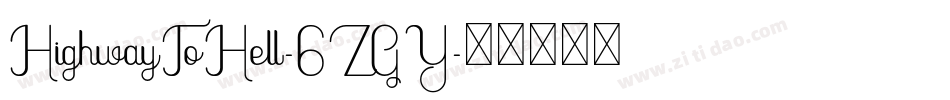HighwayToHell-6ZGY字体转换