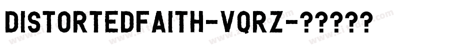 DistortedFaith-VqrZ字体转换