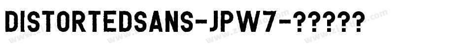 DistortedSans-jPW7字体转换