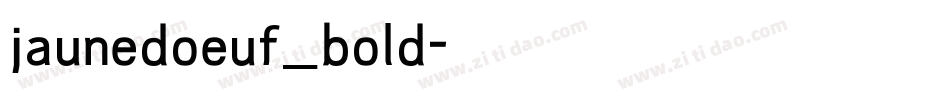 jaunedoeuf_bold字体转换