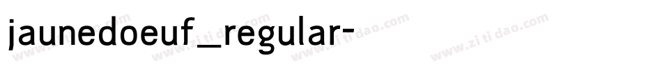 jaunedoeuf_regular字体转换