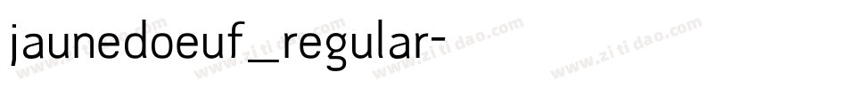 jaunedoeuf_regular字体转换