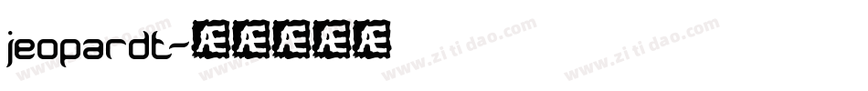 jeopardt字体转换