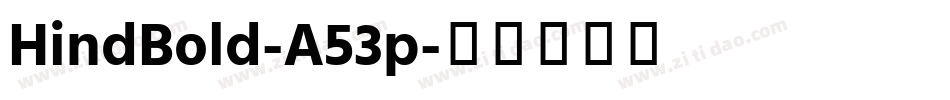 HindBold-A53p字体转换