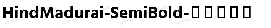 HindMadurai-SemiBold字体转换