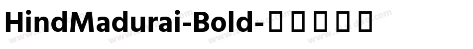 HindMadurai-Bold字体转换