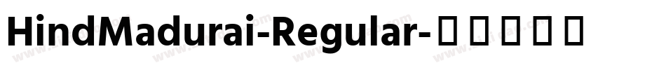 HindMadurai-Regular字体转换