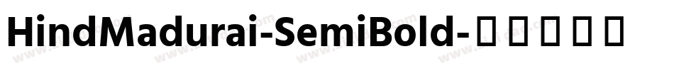 HindMadurai-SemiBold字体转换