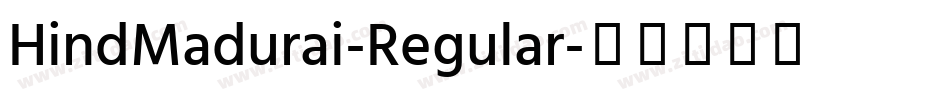 HindMadurai-Regular字体转换