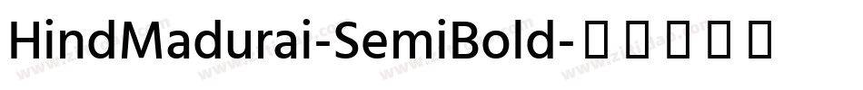 HindMadurai-SemiBold字体转换