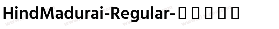 HindMadurai-Regular字体转换