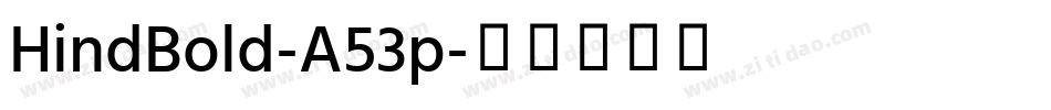 HindBold-A53p字体转换