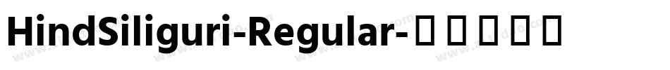 HindSiliguri-Regular字体转换