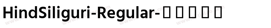 HindSiliguri-Regular字体转换