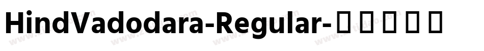 HindVadodara-Regular字体转换