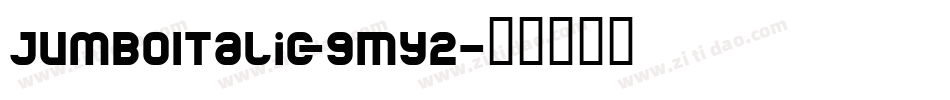 JumboItalic-9MY2字体转换