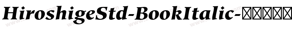 HiroshigeStd-BookItalic字体转换
