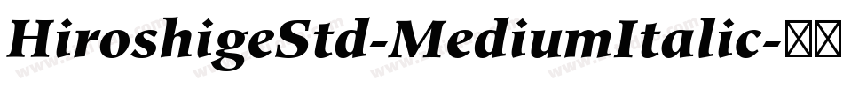 HiroshigeStd-MediumItalic字体转换