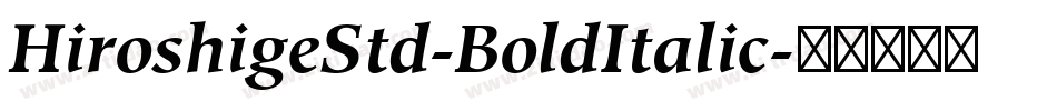 HiroshigeStd-BoldItalic字体转换