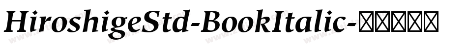 HiroshigeStd-BookItalic字体转换