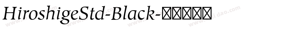 HiroshigeStd-Black字体转换