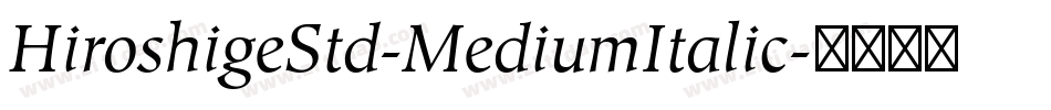 HiroshigeStd-MediumItalic字体转换