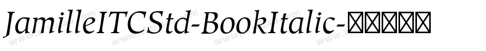 JamilleITCStd-BookItalic字体转换