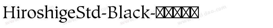 HiroshigeStd-Black字体转换
